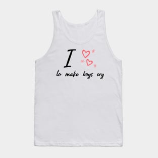 i love to make boys cry Tank Top